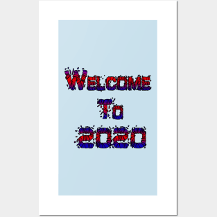 welcome to 2020 Posters and Art